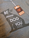 A Dogs Life Be The Person Military Green T Shirt