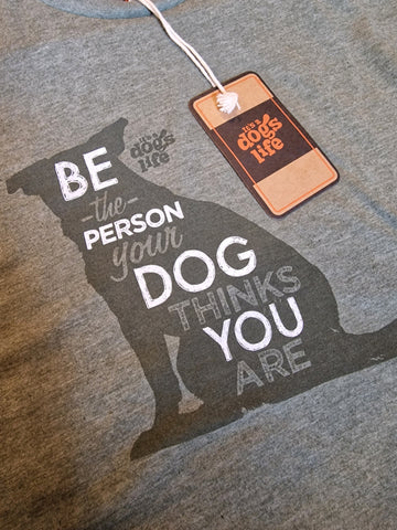 A Dogs Life Be The Person Military Green T Shirt