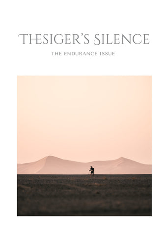 Thesiger's Silence The Endurance Issue 