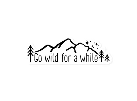 WILDTREE Go Wild For A While Sticker